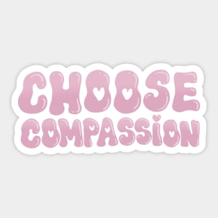 Choose Compassion Sticker